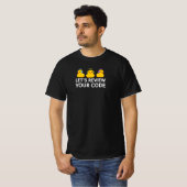 Lass's Review Your Code Funny Rubber Duck Debuggin T-Shirt (Vorne ganz)