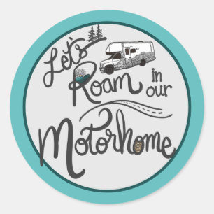 Lass's Roam in unserem Motorhome Sticker