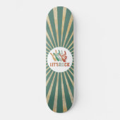 Lass's Rock and Roll Vintag Skateboard (Vorderseite)