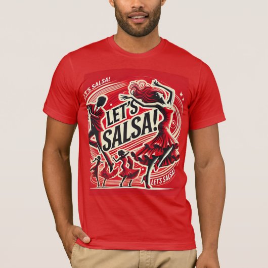 Lass's Salsa" Bold und Vibrant Salsa Dance T - Shi T-Shirt (Vorderseite)