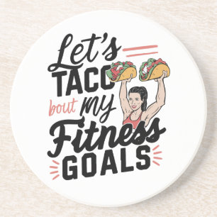 Lass's Taco "über meine Fitness will lustige Entsc Getränkeuntersetzer