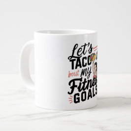 Lass's Taco "über meine Fitness will lustige Entsc Jumbo-Tasse