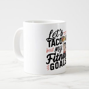 Lass's Taco "über meine Fitness will lustige Entsc Jumbo-Tasse