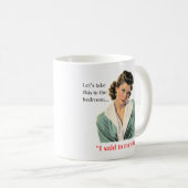 Lass's Take This to the Bedroom Tasse (VorderseiteRechts)