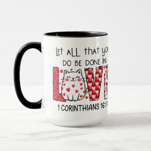 Lasst alles, was ihr tut, in LIEBE getan werden, S Tasse