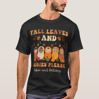 Lasst Blätter und Babys bitte Erntedankfest Geburt T-Shirt