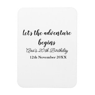 Lasst das Abenteuer beginnen 20. Geburtstag Name e Magnet