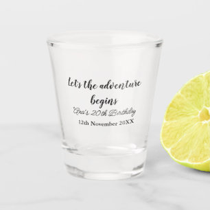 Lasst das Abenteuer beginnen 20. Geburtstag Name h Schnapsglas