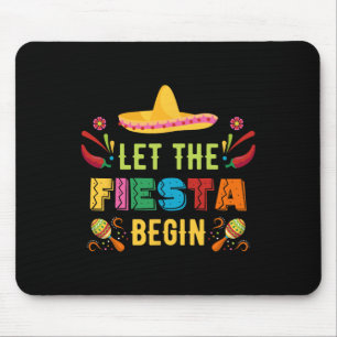 Lasst das Fest beginnen Lustiger Cinco De Mayo Mex Mousepad
