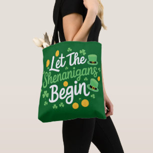 Lasst den Schabernack beginnen Lustiger St. Patric Tasche