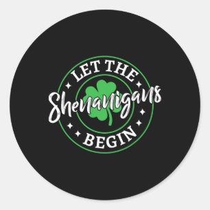 Lasst den Schabernack beginnen St. Patricks Day Vi Runder Aufkleber