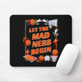 Lasst den Wahnsinn beginnen Mousepad (Mit Mouse)