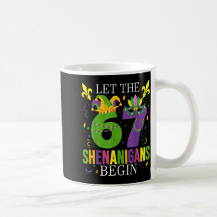 Lasst die 67-Shenanigans lustig 6 7 Sechs Sieben M Kaffeetasse