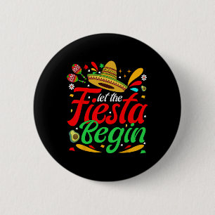 Lasst die Fiesta beginnen Lustiger Cinco De Mayo M Button
