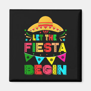 Lasst die Fiesta beginnen Lustiger Cinco De Mayo M Magnet