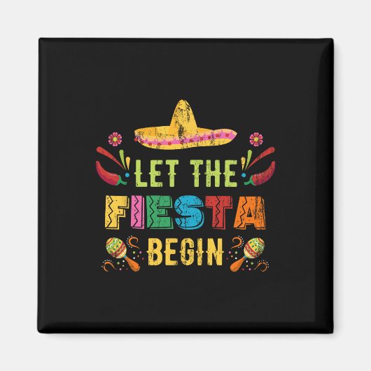 Lasst die Fiesta beginnen Lustiger Cinco De Mayo M Magnet (Vorne)