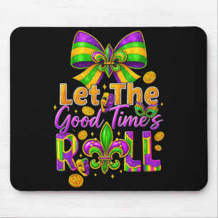Lasst die gute Zeit rollen Mardi Gras Karneval Män Mousepad