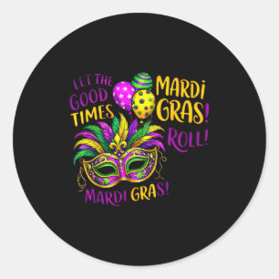Lasst die gute Zeit rollen Mardi Gras Karneval Män Runder Aufkleber