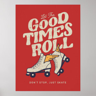 LASST DIE GUTEN ZEITEN ROLLEN 80er RETRO ROLLSCHUH Poster
