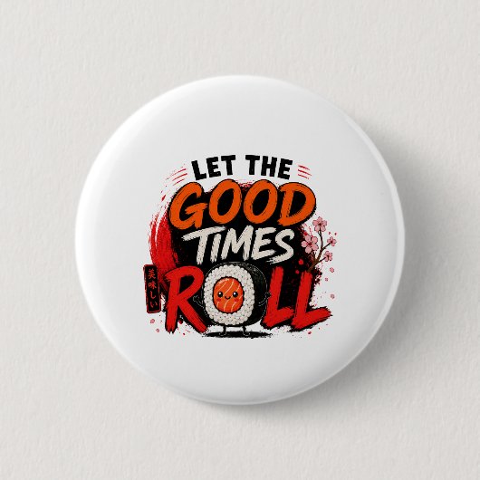 Lasst die guten Zeiten rollen  Button (Vorderseite)