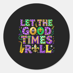 Lasst die guten Zeiten rollen Mardi Gras Karneval  Runder Aufkleber
