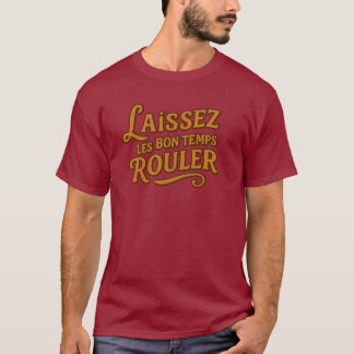 Lasst die guten Zeiten rollen - T-Shirt