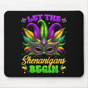 Lasst die Mardi-Gras-Scherze beginnen Mardi Gras S Mousepad