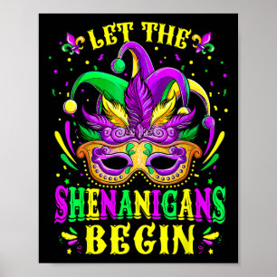 Lasst die Mätzchen beginnen Mardi Gras Shirts1 Poster