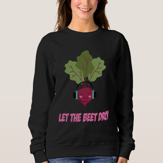 Lasst die Rübe fallen lustiger Humor Sweatshirt (Vorderseite)