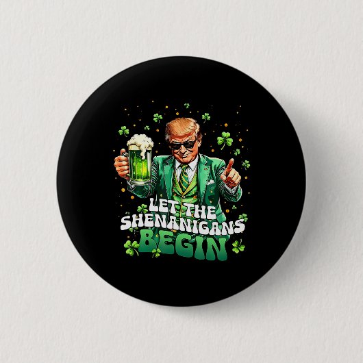 Lasst die Schabernack beginnen Lustiger Trump St. Button (Vorderseite)