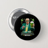 Lasst die Schelmereien beginnen Lustiger Trump St. Button (Vorne & Hinten)