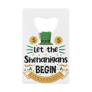 Lasst die Schelmereien beginnen St. Patrick's Day Geldbeutel Flaschenöffner