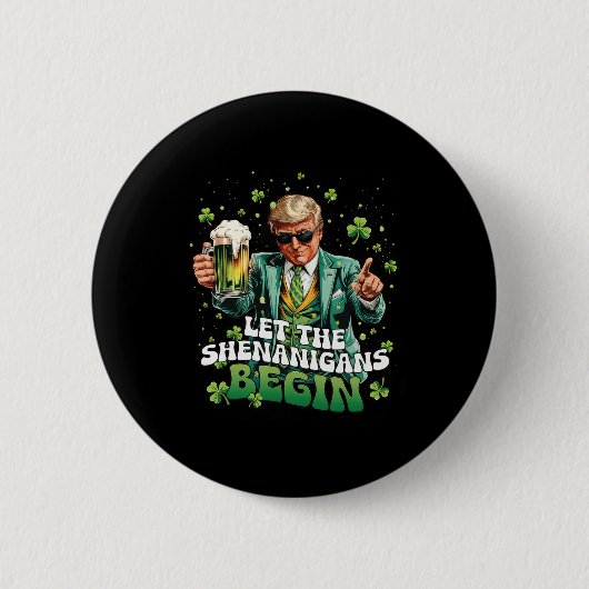 Lasst die Schurkereien beginnen Trump St. Patrick' Button (Vorderseite)