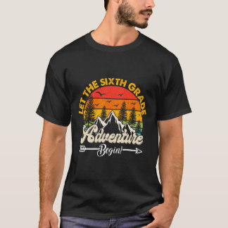 Lasst die sechste Klasse Abenteuer beginnen 6. Kla T-Shirt
