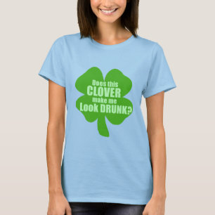 Lässt dieser Klee mich betrunken schauen? T-Shirt
