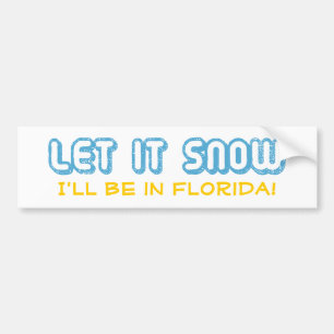 LASST ES SCHNEIEN Ich werde in Florida sein! Anpas Autoaufkleber