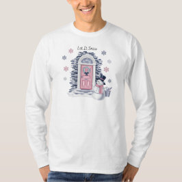 Lasst Es Schneien Langarm T-Shirt