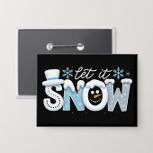 Lasst es schneien Schneemann Winter Schneeflocken Button (Vorderseite/Rückseite)