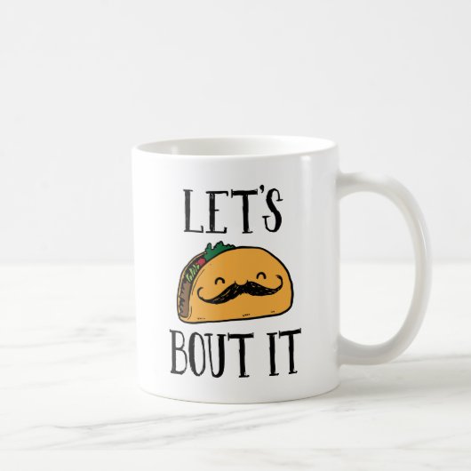 Lasst es uns taco machen kaffeetasse (Rechts)