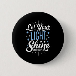 Lasst euer Licht christliche Männer Frauen T-Shirt Button