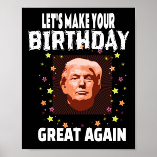 Lasst euren Geburtstag wieder großartig machen Tru Poster