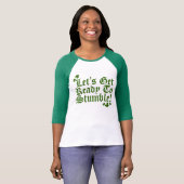 Lässt fertig werden zu stolpern T-Shirt (Vorne ganz)