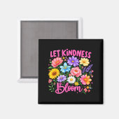 Lasst Freundlichkeit blühen Seid freundliche Blume Magnet (Vorderseite/Rückseite)