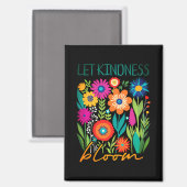 Lasst Freundlichkeit erblühen Magnet (Vorderseite/Rückseite)