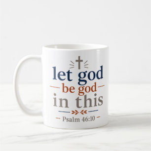Lasst Gott Gott sein in diesem inspirierenden Bibe Kaffeetasse