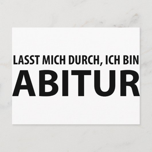 lasst mich durch, ich bin abitur postkarte (Vorderseite)