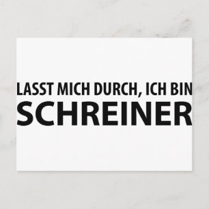 lasst mich durch, ich bin schreiner postkarte