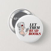 Lasst sie Bücher lesen Button (Vorne & Hinten)