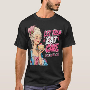 Lasst Sie Kuchen Essen Marie Antoinette Lustig Fra T-Shirt