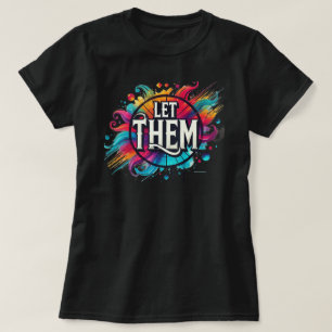 Lasst sie positive Vibes bunt ausmalen T-Shirt